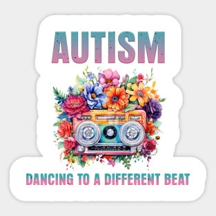 Autism dancing to a different beat Autism Awareness Gift for Birthday, Mother's Day, Thanksgiving, Christmas Sticker